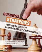 Business Strategies for Real Estate Management Companies, Third Edition