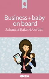 Business and baby on board