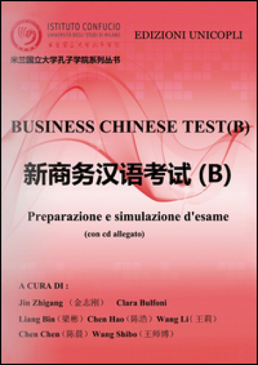 Business chinese test. Preparazione e simulazione d'esame (B). Con CD-ROM - Zhigang Jin - Clara Bulfoni