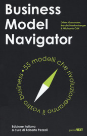 Business model navigator. 55 modelli che rivoluzioneranno il vostro business