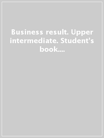 Business result. Upper intermediate. Student's book. Per le Scuole superiori. Con DVD-ROM. Con espansione online