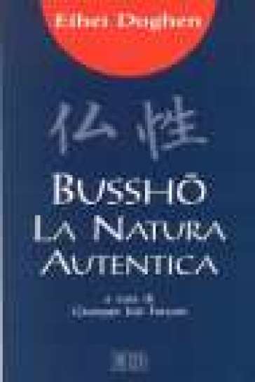 Bussho. La natura autentica - Eihei Doghen