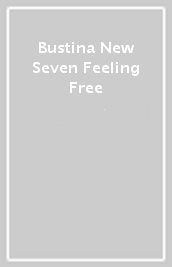 Bustina New Seven Feeling Free