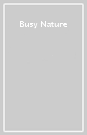 Busy Nature