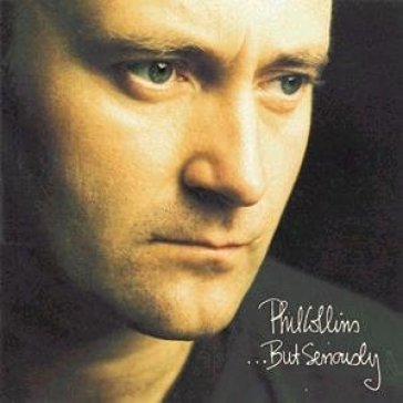 But seriously - Phil Collins