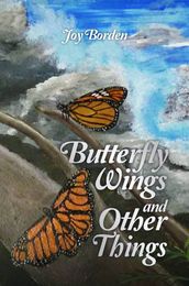 Butterfly Wings and Other Things