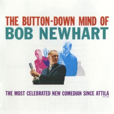 Button=down minded strike - Bob Newhart