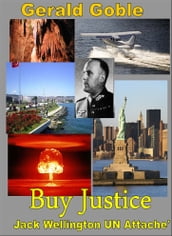 Buy Justice- Jack Wellington UN Attaché