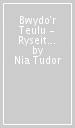 Bwydo r Teulu - Ryseitiau Iachus a Blasus i r Teulu Cyfan