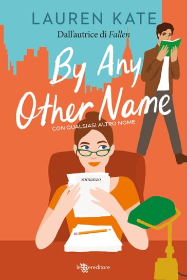 By Any Other Name. Con qualsiasi altro nome - Lauren Kate