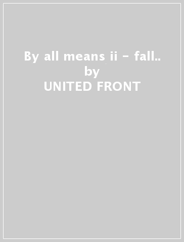 By all means ii - fall.. - UNITED FRONT