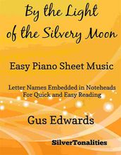 By the Light of the Silvery Moon Easy Piano Sheet Music