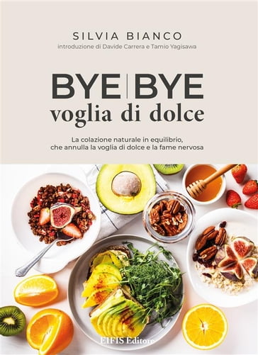 Bye Bye Voglia di dolce - Silvia Bianco