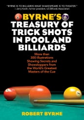 Byrne s Treasury of Trick Shots in Pool and Billiards