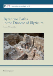 Byzantine Baths in the Diocese of Illyricum