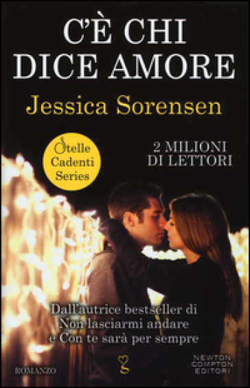 C'è chi dice amore. Stelle cadenti series - Jessica Sorensen