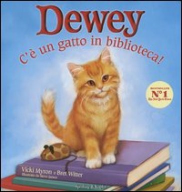 C'è un gatto in biblioteca! Dewey. Ediz. illustrata