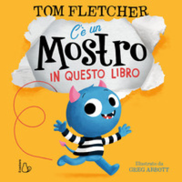 C'è un mostro in questo libro. Ediz. a colori - Tom Fletcher