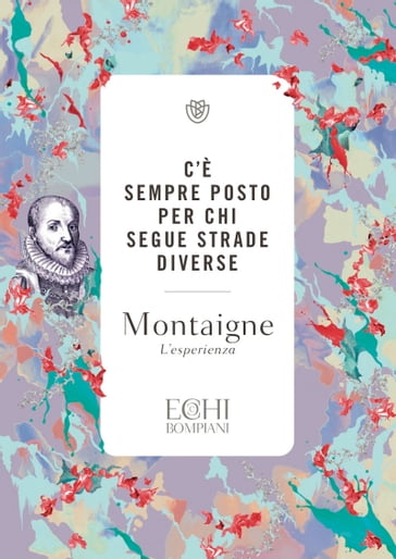 C'è sempre posto per chi segue strade diverse - Michel De Montaigne