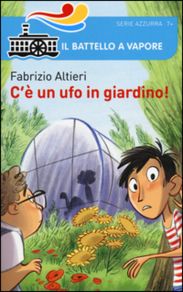 C'è un ufo in giardino! - Fabrizio Altieri