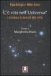 C è vita nell universo? La scienza e la ricerca di altre civiltà