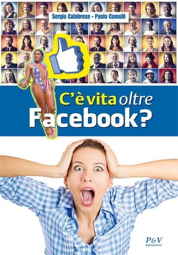 C'è vita oltre Facebook? - Sergio Calabrese - Paolo Comolli