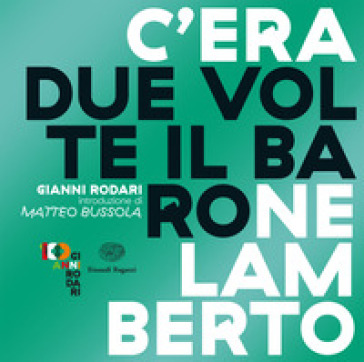 C'era due volte il barone Lamberto - Gianni Rodari