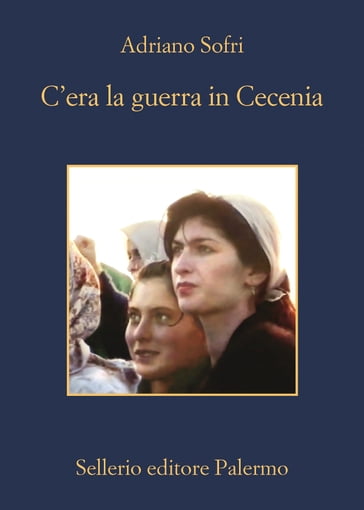 C'era la guerra in Cecenia - Adriano Sofri