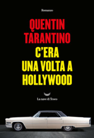 C'era una volta a Hollywood - Quentin Tarantino