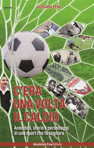 C'era una volta il calcio - Giovanni Fenu