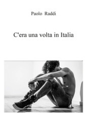 C era una volta in Italia