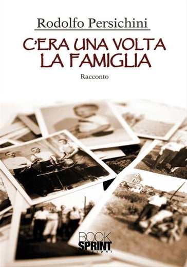 C'era una volta la famiglia - Rodolfo Persichini