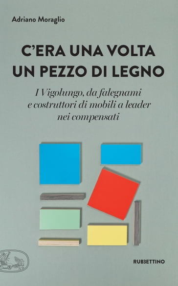 C'era una volta un pezzo di legno - Adriano Moraglio