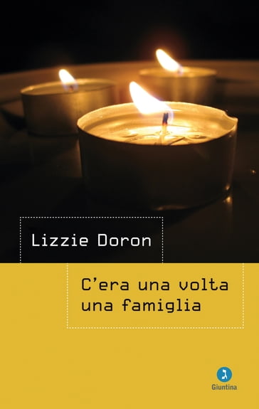 C'era una volta una famiglia - Lizzie Doron
