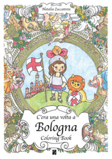 C'era una volta a Bologna. Coloring book - Natalia Zuccatosta