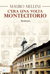 C era una volta... Montecitorio