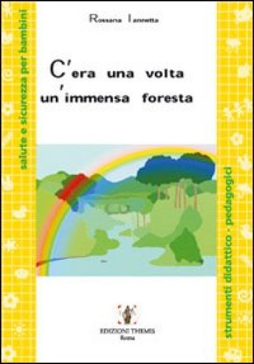 C'era una volta un'immensa foresta - Rossana Iannetta