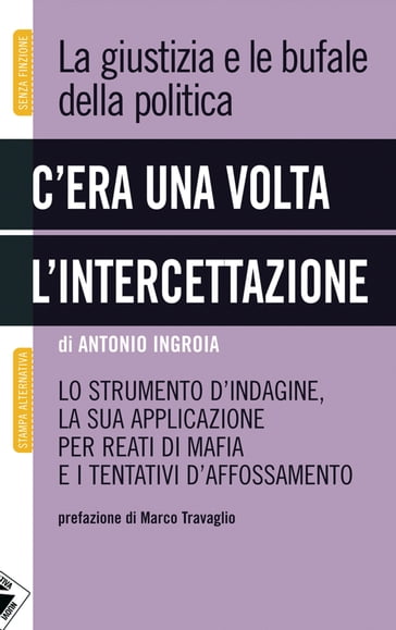 C'era una volta l'intercettazione - Antonio Ingroia