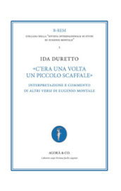 «C era una volta un piccolo scaffale». Interpretazione e commento di «Altri versi» di Eugenio Montale