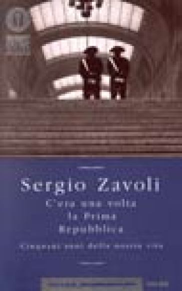 C'era una volta la prima Repubblica - Sergio Zavoli