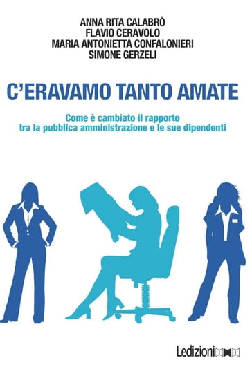 C'eravamo tanto amate - Anna Rita Calabrò - Flavio Ceravolo - Maria Antonietta Confalonieri - Simone Gerzeli