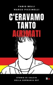 C eravamo tanto a(r)mati