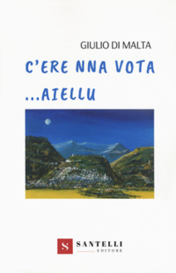 C'ere na vota... Aiellu - Giulio Di Malta