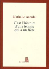 C est l histoire d une femme qui a un frère