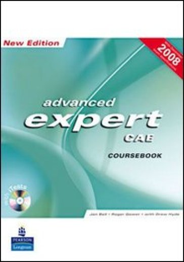 CAE expert. Student's book. Per le Scuole superiori. Con CD-ROM - Jan Bell - Roger Gower - Drew Hyde