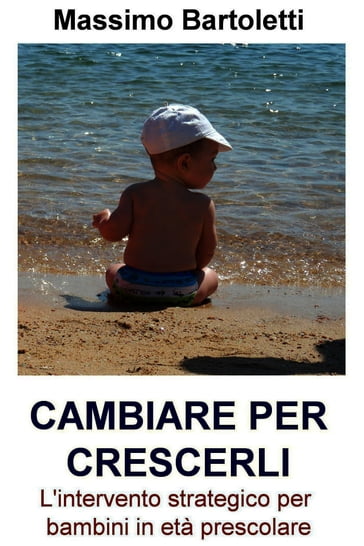 CAMBIARE PER CRESCERLI - Massimo Bartoletti