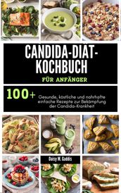 CANDIDA-DIÄT-KOCHBUCH FÜR ANFÄNGER