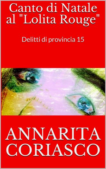 CANTO DI NATALE AL 'LOLITA ROUGE' - Annarita Coriasco