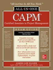 CAPM Certified Associate in Project Management All-in-One Exam Guide