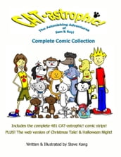 CAT-astrophic! The Astonishing Adventures of Sam & Roy! Complete Comic Collection